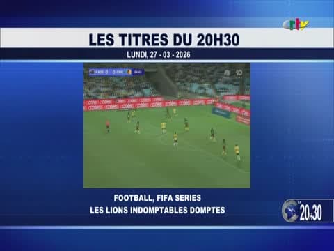LE JT 20H30 du vendredi 27 mars 2026